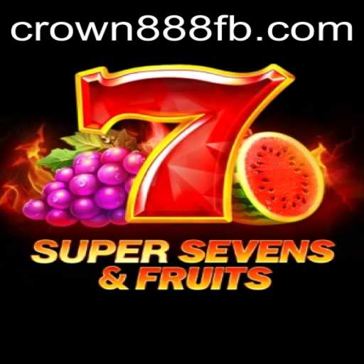 Exploring the Excitement of 7SuperSevensFruits with CROWN888